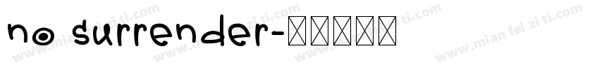 no surrender字体转换
